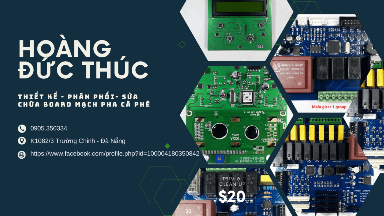Hoàng Đức Thúc -Thiết kế, sửa chữa board mạch cà phê